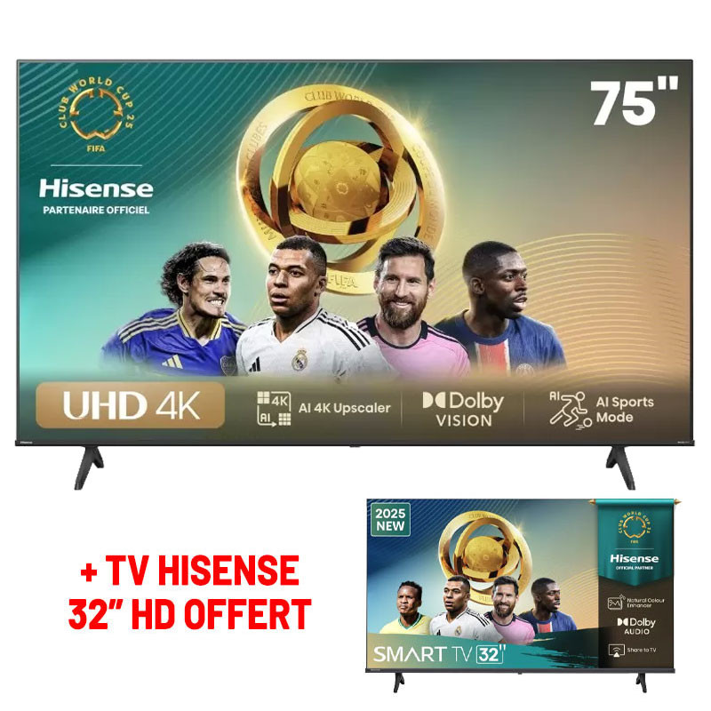TV HISENSE 75" SMART UHD 4K AVEC TV HISENSE 32" HD OFFERT